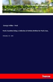 Cover von Peck's Sunshine Being a Collection of Articles Written for Peck's Sun,