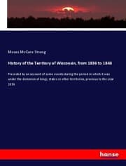 Cover von History of the Territory of Wisconsin, from 1836 to 1848