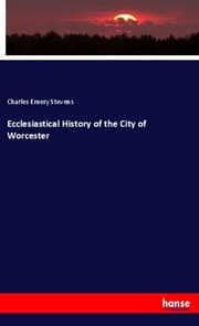 Cover von Ecclesiastical History of the City of Worcester