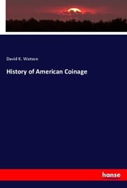 Cover von History of American Coinage