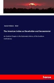 Cover von The American Indian as Slaveholder and Seccessionist
