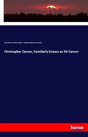 Cover von Christopher Carson, Familiarly Known as Kit Carson