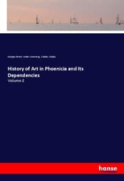 Cover von History of Art in Phoenicia and Its Dependencies