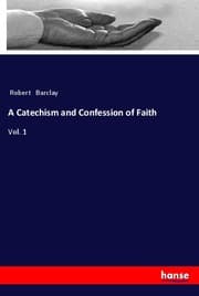 Cover von A Catechism and Confession of Faith