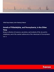 Cover von Annals of Philadelphia, and Pennsylvania, in the Olden Time