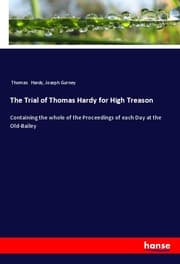 Cover von The Trial of Thomas Hardy for High Treason