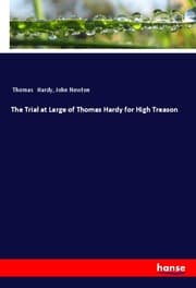 Cover von The Trial at Large of Thomas Hardy for High Treason