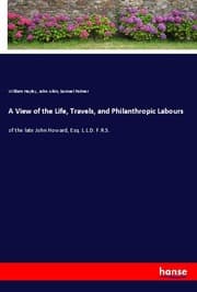 Cover von A View of the Life, Travels, and Philanthropic Labours