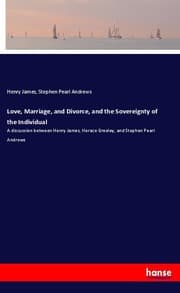 Cover von Love, Marriage, and Divorce, and the Sovereignty of the Individual