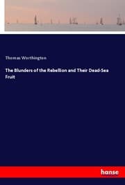 Cover von The Blunders of the Rebellion and Their Dead-Sea Fruit