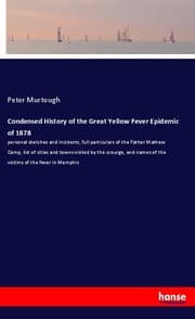 Cover von Condensed History of the Great Yellow Fever Epidemic of 1878