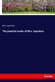 Cover von The poetical works of Mrs. Leprohon