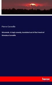 Cover von Nicomede. A tragi-comedy, translated out of the French of Monsieur Corneille