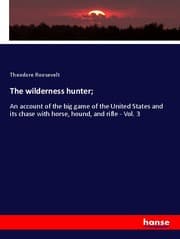Cover von The wilderness hunter;