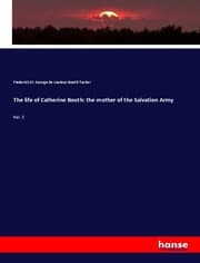 Cover von The life of Catherine Booth: the mother of the Salvation Army