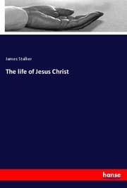 Cover von The life of Jesus Christ