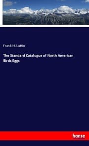 Cover von The Standard Catalogue of North American Birds Eggs