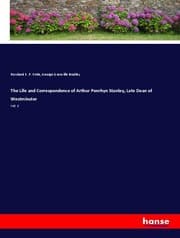 Cover von The Life and Correspondence of Arthur Penrhyn Stanley, Late Dean of Westminster