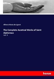Cover von The Complete Ascetical Works of Saint Alphonsus