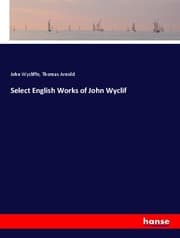 Cover von Select English Works of John Wyclif