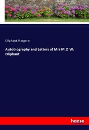 Cover von Autobiography and Letters of Mrs M.O.W. Oliphant