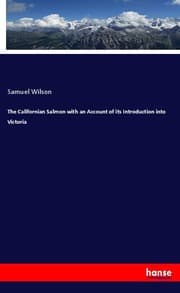 Cover von The Californian Salmon with an Account of its Introduction into Victoria
