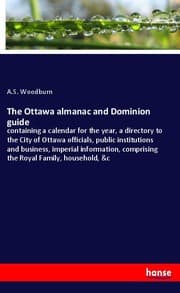 Cover von The Ottawa almanac and Dominion guide