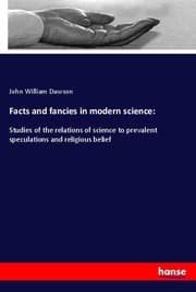 Cover von Facts and fancies in modern science: