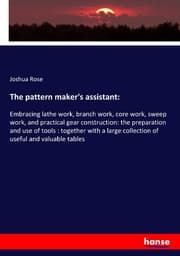 Cover von The pattern maker's assistant: