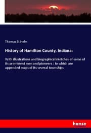 Cover von History of Hamilton County, Indiana: