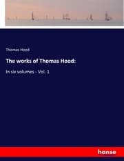 Cover von The works of Thomas Hood: