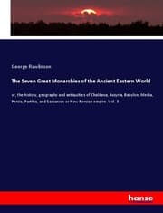 Cover von The Seven Great Monarchies of the Ancient Eastern World