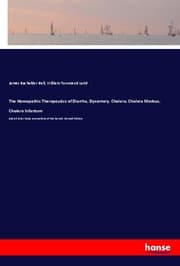 Cover von The Homopathic Therapeutics of Diarrha, Dysentery, Cholera, Cholera Morbus, Cholera Infantum