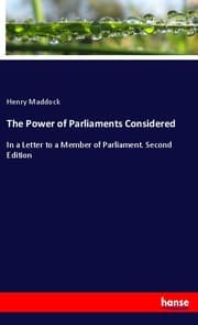 Cover von The Power of Parliaments Considered