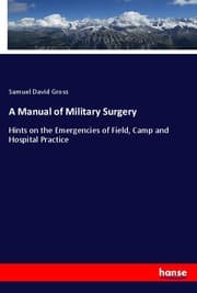 Cover von A Manual of Military Surgery
