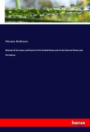 Cover von Manual of the Laws and Courts of the United States and of the Several States and Territories
