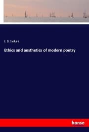 Cover von Ethics and aesthetics of modern poetry