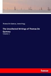 Cover von The Uncollected Writings of Thomas De Quincey