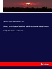 Cover von History of the Town of Medford, Middlesex County, Massachusetts