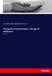 Cover von Ten Epochs Of Church History - The Age Of Hildebrand