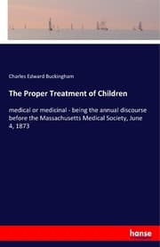 Cover von The Proper Treatment of Children