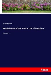 Cover von Recollections of the Private Life of Napoleon