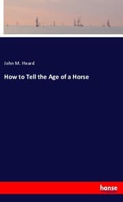 Cover von How to Tell the Age of a Horse