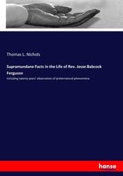 Cover von Supramundane Facts in the Life of Rev. Jesse Babcock Ferguson