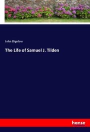 Cover von The Life of Samuel J. Tilden