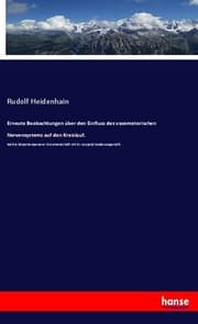 Cover von Erneute Beobachtungen über den Einfluss des vasomotorischen Nervensystems auf den Kreislauf,