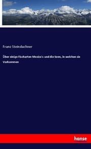 Cover von Über einige Fischarten Mexico's und die Seen, in welchen sie Vorkommen