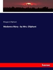 Cover von Madonna Mary - by Mrs. Oliphant