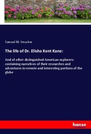 Cover von The life of Dr. Elisha Kent Kane: