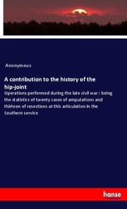 Cover von A contribution to the history of the hip-joint